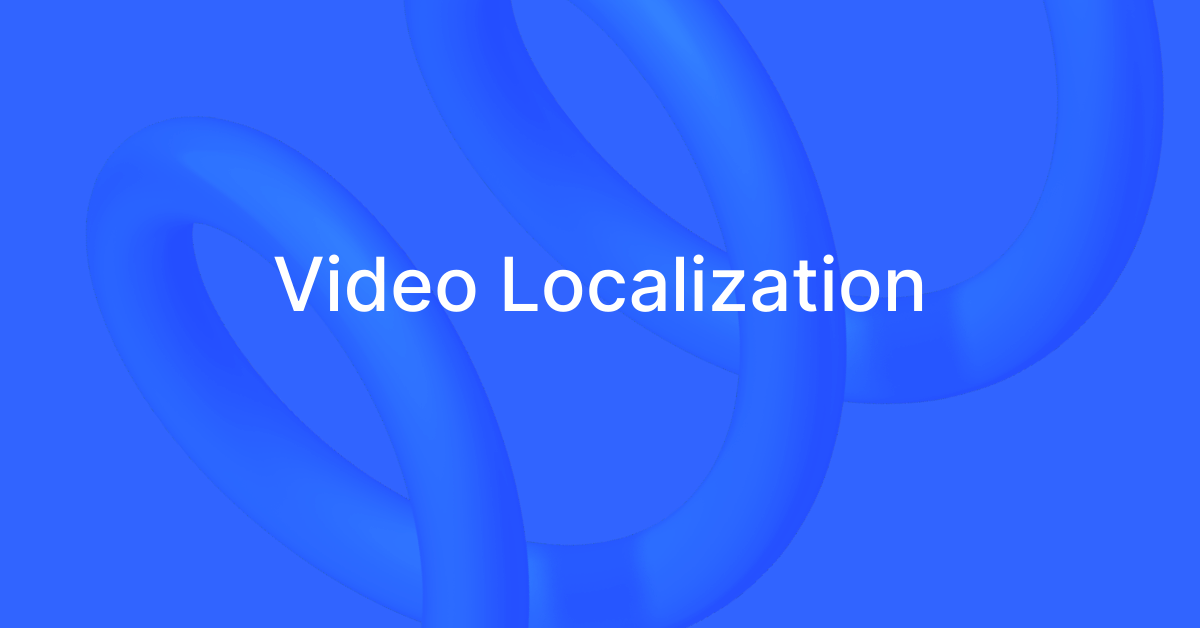 Video Localization